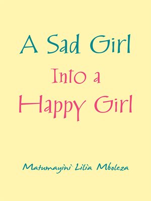 cover image of A Sad Girl into a Happy Girl
